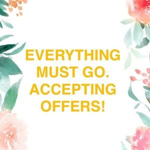 I will consider all offers! Everything MUST go 😊